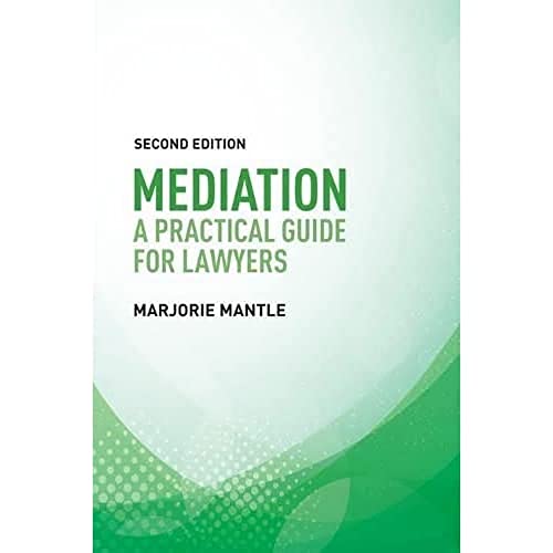 Mediation : A Practical Guide for Lawyers