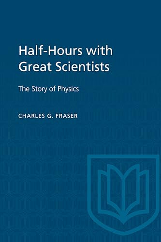 Half-Hours with Great Scientists : The Story of Physics
