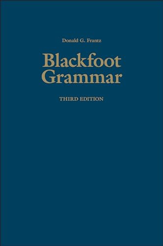 Blackfoot Grammar : Third Edition