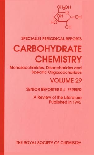 Carbohydrate Chemistry : Volume 29 : Volume 29