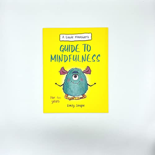 A Little MonsterÃ¢â‚¬â„¢s Guide to Mindfulness