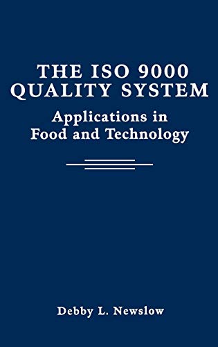 The ISO 9000 Quality System: Applications in Food and Technology