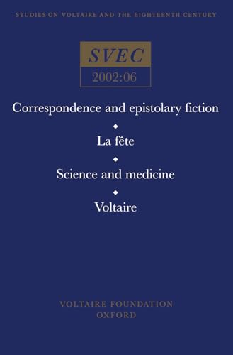 Correspondence and epistolary fiction; La fete; Science and Medicine; Voltaire : 2002:06
