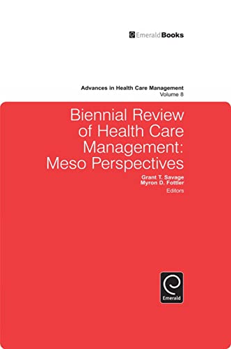 Biennial Review of Health Care Management: Meso Perspectives
