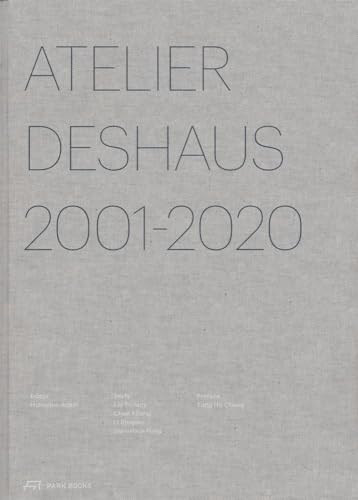 Atelier Deshaus 2001–2020: Architecture 2001-2020