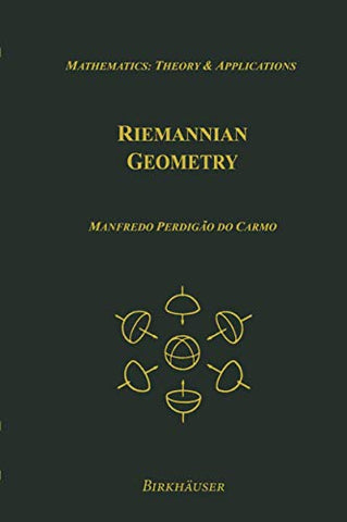 Riemannian Geometry (Mathematics: Theory and Applications): Theory & Applications (Mathematics: Theory & Applications)