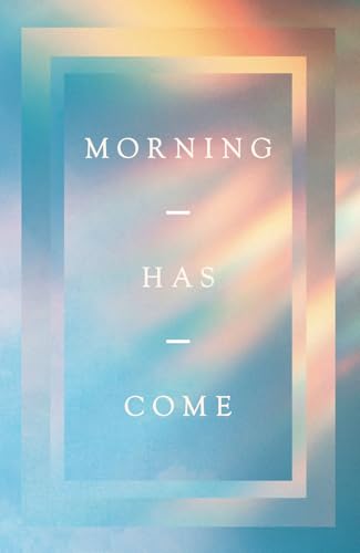 Morning Has Come (10-Pack)