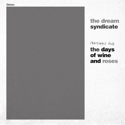 The Dream Syndicate - Sketches For The Days Of Wine And Roses [VINYL]