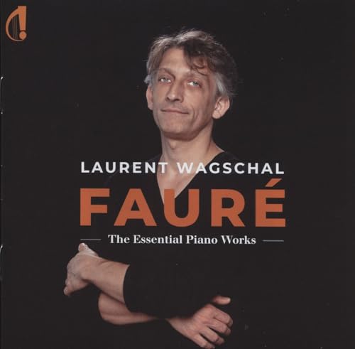 Laurent Wagschal - Faure - The Essential Piano Works [CD]