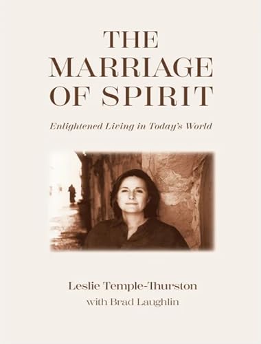 The Marriage of Spirit : Enlighted Living in Today's World