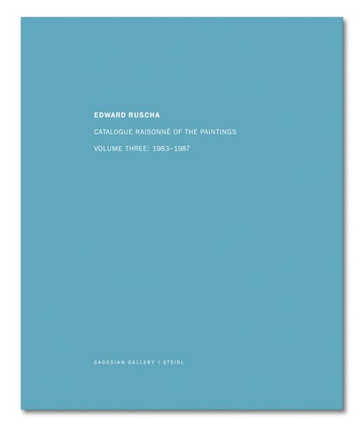 Ed Ruscha: Catalogue Raisonne of the Paintings Vol.3 - 1983-1987