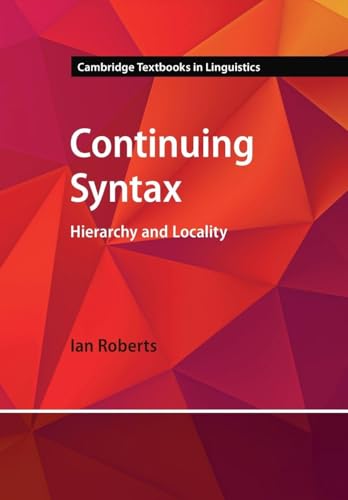 Continuing Syntax : Hierarchy and Locality