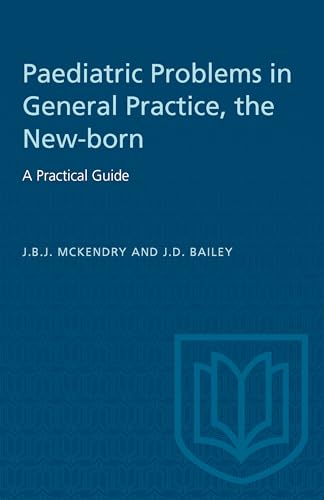 The New-born: a Practical Guide : Paediatric Problems in General Practice