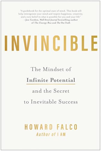 Invincible : The Mindset of Infinite Potential and the Secret to Inevitable Success