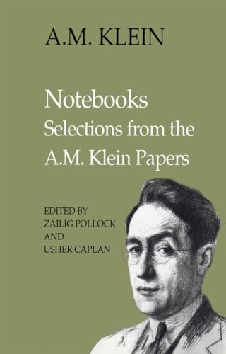 Notebooks : Selections from the a.M. Klein Papers (Collected Works of a.M. Klein)