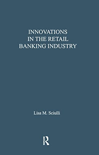 Innovations in the Retail Banking Industry : The Impact of Organizational Structure and Environment on the Adoption Process
