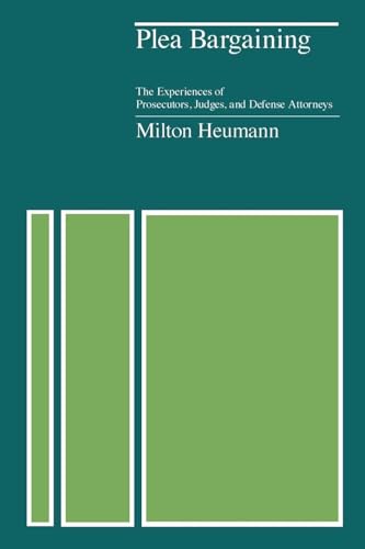 Plea Bargaining: The Experiences of Prosecutors
