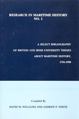 A Select Bibliography of British and Irish University Theses about Maritime History, 1792-1990 : 1