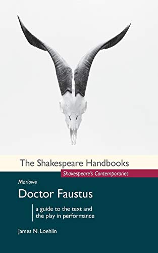 Marlowe: Doctor Faustus (Shakespeare Handbooks)