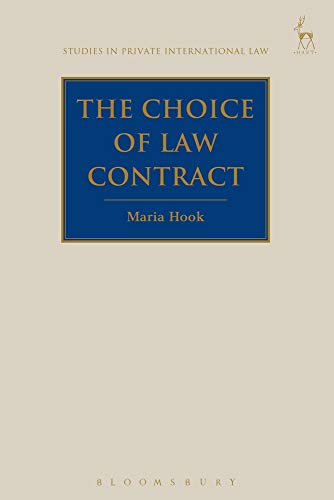 The Choice of Law Contract (Studies in Private International Law)