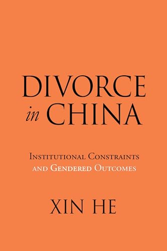 Divorce in China: Institutional Constraints and Gendered Outcomes