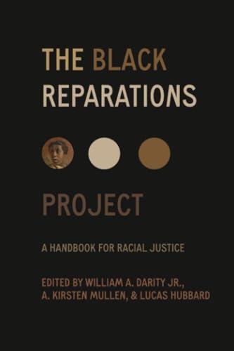 The Black Reparations Project : A Handbook for Racial Justice