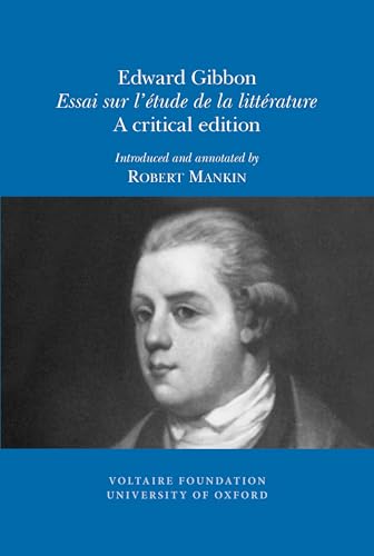 Edward Gibbon, 'Essai Sur L'etude De La Litterature' : A Critical Edition : 2010:07