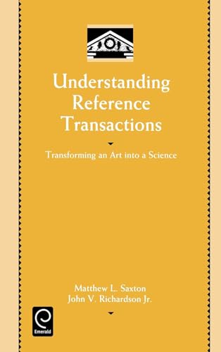 Understanding Reference Transactions: Transforming an Art into a Science