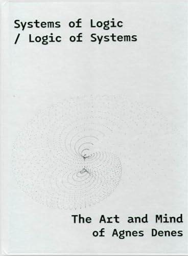 Systems of Logic / Logic of Systems : The Art of Agnes Denes