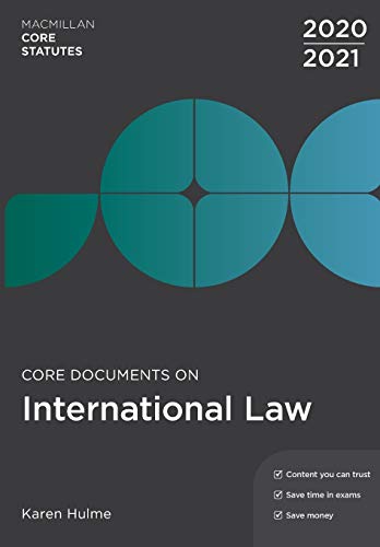 Core Documents on International Law 2020-21 (Macmillan Core Statutes)