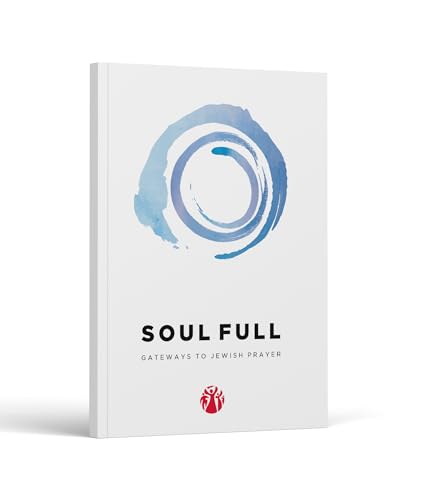 Soul Full: Gateways to Jewish Prayer (Momentum)
