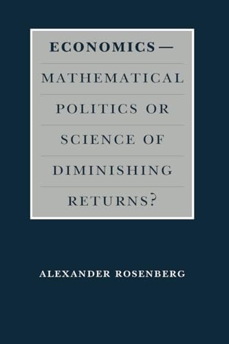 Economics: Mathematical Politics or Science of Diminishing Returns?