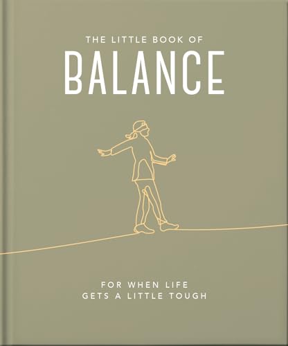 The Little Book of Balance : For when life gets a little tough