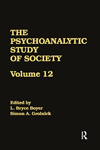 The Psychoanalytic Study of Society, V. 12 : Essays in Honor of George Devereux