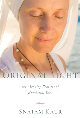 Original Light : The Morning Practice of Kundalini Yoga