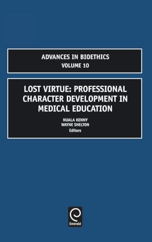 Lost Virtue: Professional Character Development in Medical Education