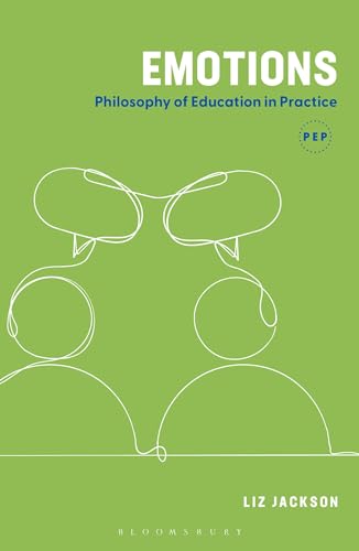 Emotions : Philosophy of Education in Practice
