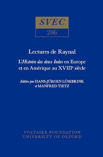 Lectures de Raynal : L'Histoire des Deux Indes en Europe et en Amerique au XVIIIe Siecle - Actes du Colloque de Wolfenbuttel : 286