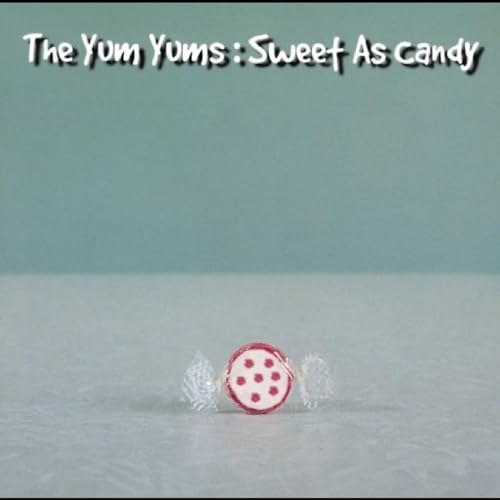 The Yum Yums - Sweet As Candy [VINYL]