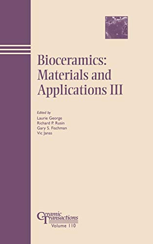 Bioceramics: Materials and Applications III