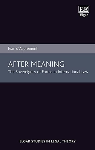 After Meaning : The Sovereignty of Forms in International Law
