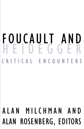 Foucault And Heidegger: Critical Encounters
