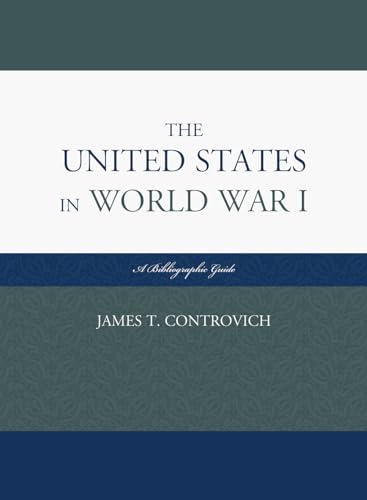 The United States in World War I: A Bibliographic Guide