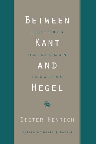 Between Kant and Hegel: Lectures on German Idealism