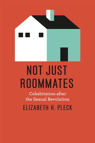 Not Just Roommates: Cohabitation After the Sexual Revolution