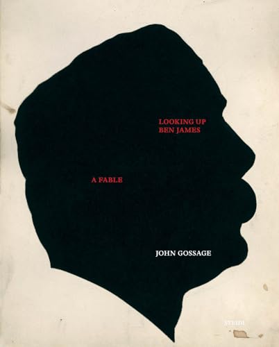 John Gossage: Ben James: A Fable