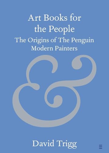 Art Books for the People : The Origins of The Penguin Modern Painters