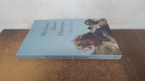 We Don't Shoot Khawajas : Travelling through Africa in the 1980's