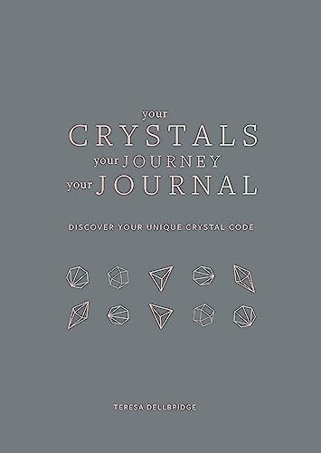 Your Crystals, Your Journey, Your Journal