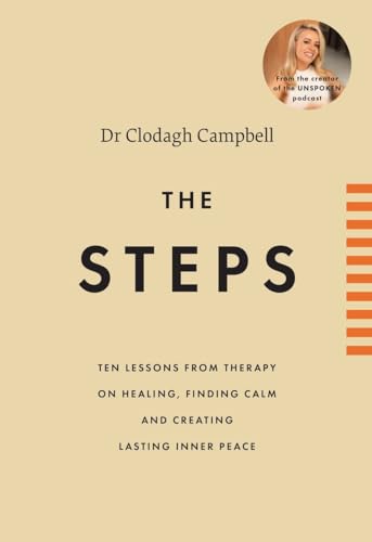 The Steps : 10 lessons from therapy on healing, finding calm and creating lasting inner peace